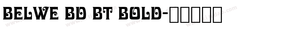 Belwe Bd BT Bold字体转换